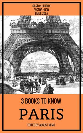 Leroux / Hugo / Zola |  3 books to know Paris | eBook | Sack Fachmedien