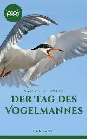 Lopatta |  Der Tag des Vogelmannes | eBook | Sack Fachmedien