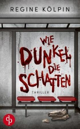 Kölpin |  Wie dunkel die Schatten | eBook | Sack Fachmedien