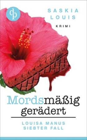 Louis |  Mordsmäßig gerädert | eBook | Sack Fachmedien