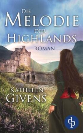 Givens |  Die Melodie der Highlands | eBook | Sack Fachmedien