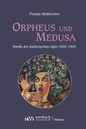 Mehltretter |  Orpheus und Medusa | eBook | Sack Fachmedien