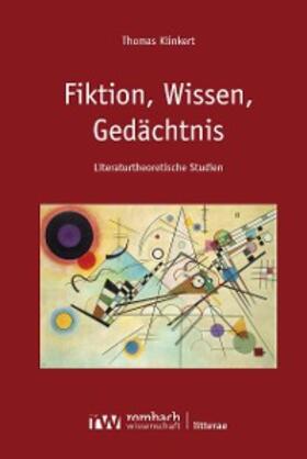 Klinkert | Fiktion, Wissen, Gedächtnis | E-Book | sack.de