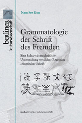 Kim |  Grammatologie der Schriften des Fremden | Buch |  Sack Fachmedien