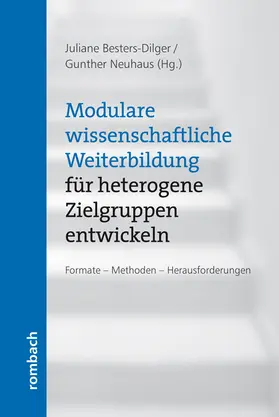 Besters-Dilger / Neuhaus |  Modulare wissenschaftliche Weiterbildung für heterogene Zielgruppen entwickeln | Buch |  Sack Fachmedien