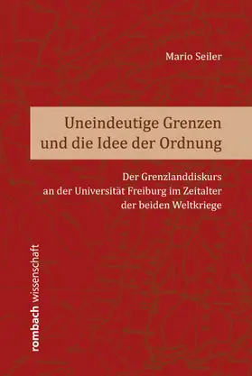 Seiler |  Uneindeutige Grenzen und die Idee der Ordnung | Buch |  Sack Fachmedien