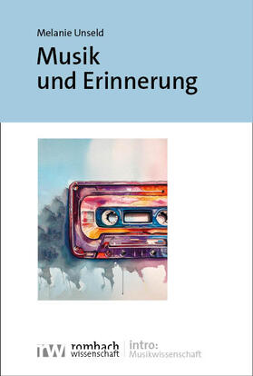 Unseld | Musik und Erinnerung | Buch | 978-3-96821-886-1 | sack.de