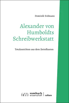 Erdmann |  Alexander von Humboldts Schreibwerkstatt | Buch |  Sack Fachmedien