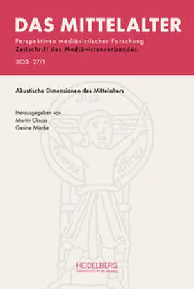 Clauss / Mierke |  Das Mittelalter. Perspektiven mediävistischer Forschung: Zeitschrift... / 2022,                Band 27, Heft 1 | Buch |  Sack Fachmedien