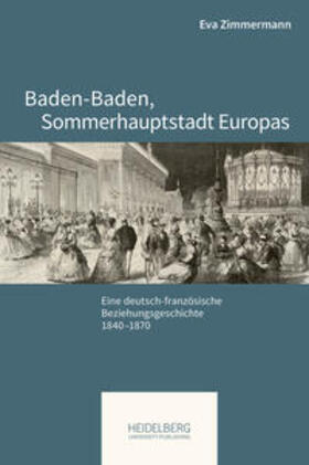 Zimmermann |  Baden-Baden, Sommerhauptstadt Europas | Buch |  Sack Fachmedien