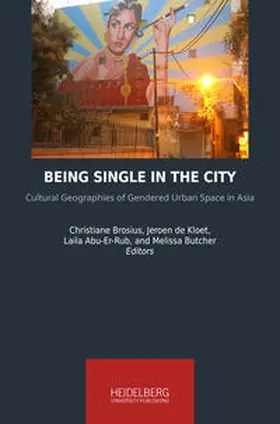 Brosius / de Kloet / Abu-Er-Rub |  Being Single in the City | Buch |  Sack Fachmedien