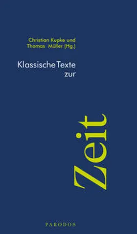 Kupke / Müller |  Klassische Texte zur Zeit | Buch |  Sack Fachmedien