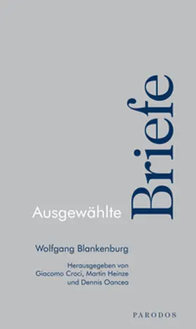 Blankenburg / Croci / Oancea |  Ausgewählte Briefe | Buch |  Sack Fachmedien