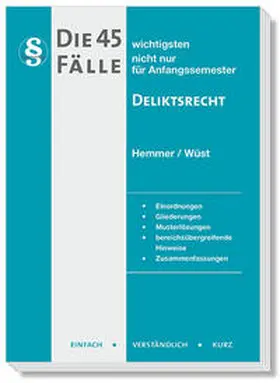 Hemmer / Wüst / d'Alquen |  Die 45 wichtigsten Fälle Deliktsrecht | Buch |  Sack Fachmedien