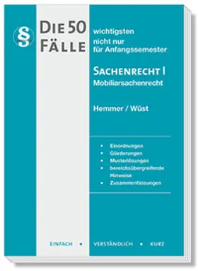 Hemmer / Wüst / d'Alquen |  Die 50 wichtigsten Fälle Sachenrecht I | Buch |  Sack Fachmedien