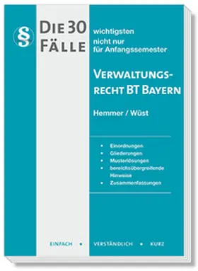 Heidorn / Hemmer / Wüst |  Die 30 wichtigsten Fälle Verwaltungsrecht BT Bayern | Buch |  Sack Fachmedien