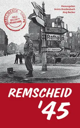 Breidenbach / Becker |  Remscheid ´45 | Buch |  Sack Fachmedien