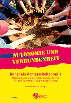 Penzel | Autonomie und Verbundenheit - Kunst als Achtsamkeitspraxis | Buch | 978-3-96848-081-7 | sack.de