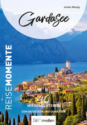 Müssig |  Gardasee – ReiseMomente | eBook | Sack Fachmedien