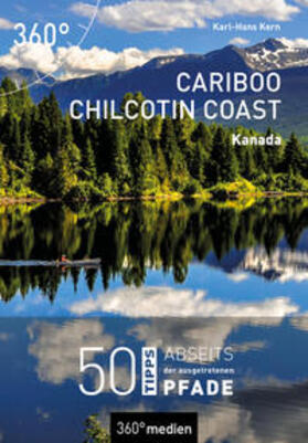 Kern |  Cariboo Chilcotin Coast – Kanada | eBook | Sack Fachmedien
