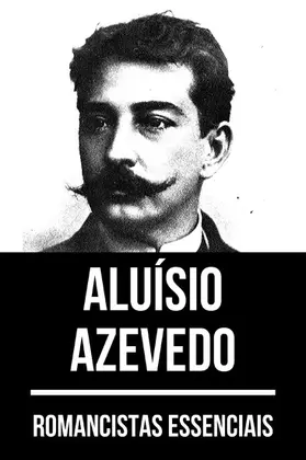 Azevedo / Nemo |  Romancistas Essenciais - Aluísio Azevedo | eBook | Sack Fachmedien