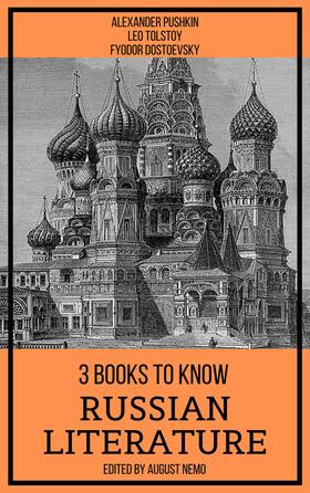 Pushkin / Tolstoy / Dostoevsky |  3 Books To Know Russian Literature | eBook | Sack Fachmedien