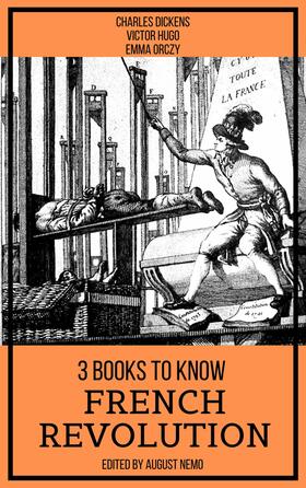 Dickens / Hugo / Orczy |  3 books to know French Revolution | eBook | Sack Fachmedien