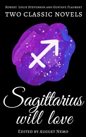 Flaubert / Stevenson / Nemo |  Two classic novels Sagittarius will love | eBook | Sack Fachmedien