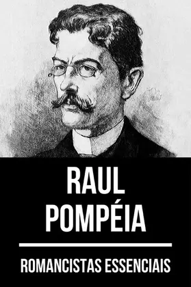 Pompéia / Nemo |  Romancistas Essenciais - Raul Pompéia | eBook | Sack Fachmedien