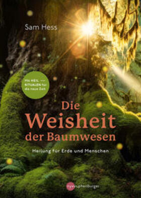 Hess / Weiß |  Die Weisheit der Baumwesen | Buch |  Sack Fachmedien