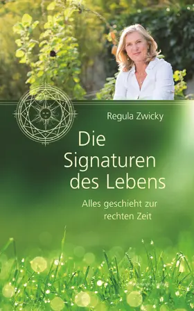 Zwicky |  Die Signaturen des Lebens: Alles geschieht zur rechten Zeit | eBook | Sack Fachmedien