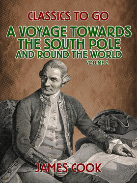 Cook |  A Voyage Towards the South Pole and Round the World Volume 2 | eBook | Sack Fachmedien