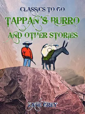 Grey |  Tappan's Burro, and Other Stories | eBook | Sack Fachmedien