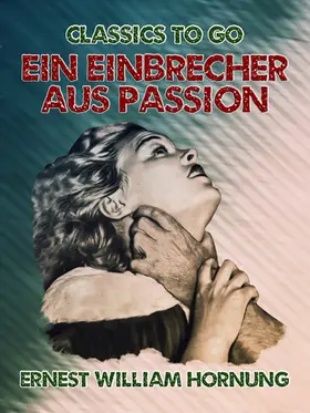 Hornung |  Ein Einbrecher aus Passion | eBook | Sack Fachmedien