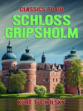 Tucholsky |  Schloss Gripsholm | eBook | Sack Fachmedien