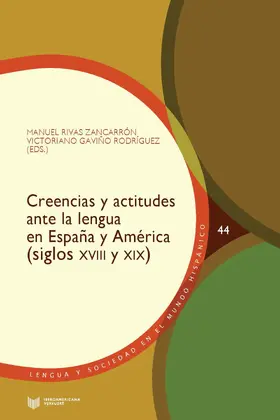 Rivas Zancarrón / Gaviño Rodríguez |  Creencias y actitudes ante la lengua en España y América (siglos XVIII y XIX) | eBook | Sack Fachmedien