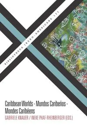 Knauer / Phaf-Rheinberger |  Caribbean Worlds = Mundos caribeños = Mondes caribéens | Buch |  Sack Fachmedien