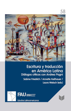 Friedrich / Keilhauer / Welsch |  Escritura y traducción en América Latina | eBook | Sack Fachmedien