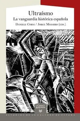 Corsi / Mojarro / Mojarro Romero |  Ultraísmo : la vanguardia histórica española | Buch |  Sack Fachmedien