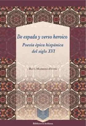 Marrero-Fente |  De espada y verso heroico | eBook | Sack Fachmedien