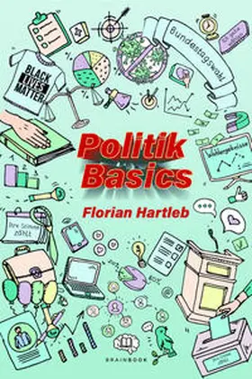 Hartleb |  Politik Basics | Buch |  Sack Fachmedien