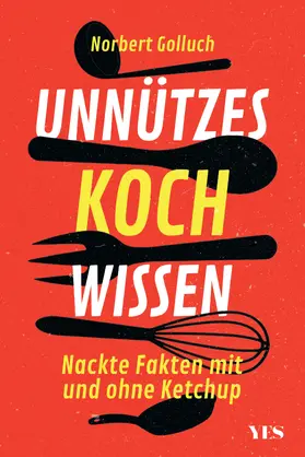 Golluch |  Golluch, N: Unnützes Kochwissen | Buch |  Sack Fachmedien