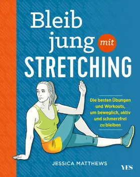 Matthews |  Bleib jung mit Stretching | Buch |  Sack Fachmedien