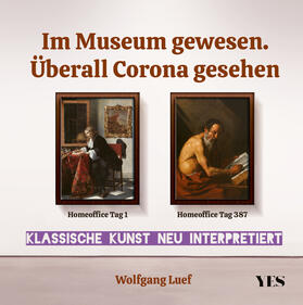 Luef |  Im Museum gewesen. Überall Corona gesehen | Buch |  Sack Fachmedien