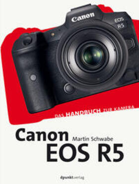 Schwabe |  Canon EOS R5 | eBook | Sack Fachmedien