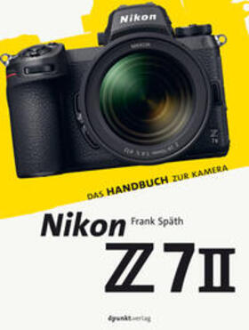 Späth |  Nikon Z 7II | eBook | Sack Fachmedien