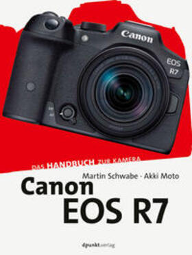 Schwabe / Moto |  Canon EOS R7 | eBook | Sack Fachmedien