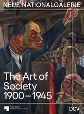 Scholz / Nationalgalerie Berlin / Hiebert Grun |  The Art of Society 1900-1945 | Buch |  Sack Fachmedien