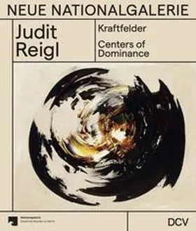 Biesenbach / Für die Nationalgalerie, Staatliche Museen zu Berlin: Maike Steinkamp / Steinkamp |  Judit Reigl Kraftfelder / Centers of Dominance | Buch |  Sack Fachmedien