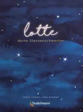 Alsmann |  Lotte - deine Sternenschwester | Buch |  Sack Fachmedien